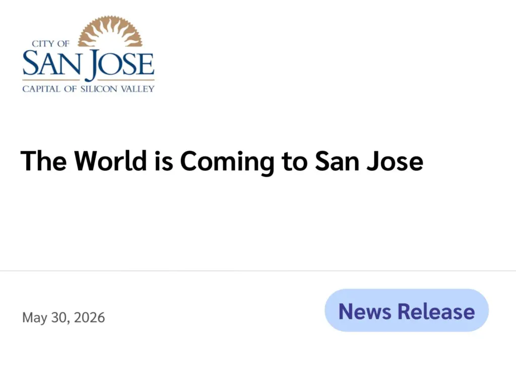 City of San Jose (News Release) The World is Coming to San Jose May 30, 2026