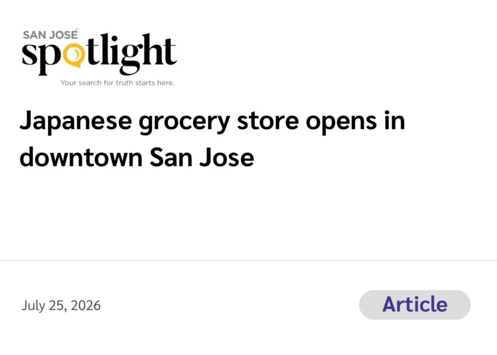 San Jose Spotlight (Article) Japanese grocery store opens in downtown San Jose July 25, 2026