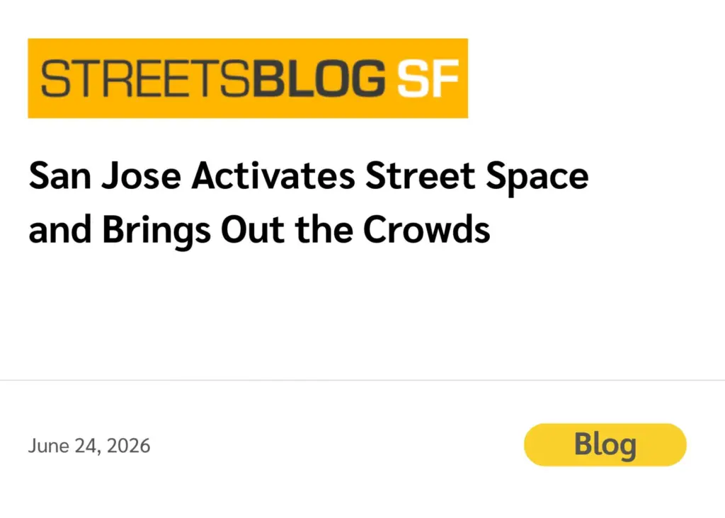 StreetBlog SF (Blog) San Jose Activates Street Space and Brings Out the Crowds June 24, 2026